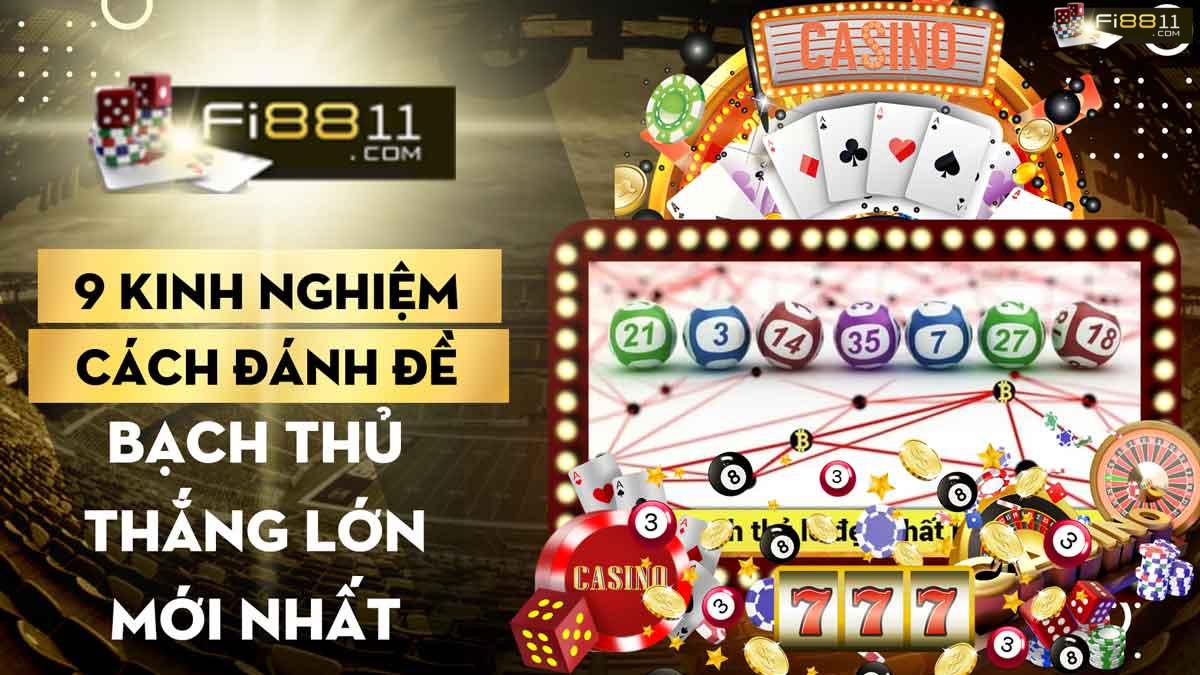 Chia sẻ 9 kinh nghiệm cách đánh đề bạch thủ thắng lớn từ các chuyên gia 9-kinh-nghiệm-cách-đánh-đề-bạch-thủ-thắng-lớn-mới-nhất