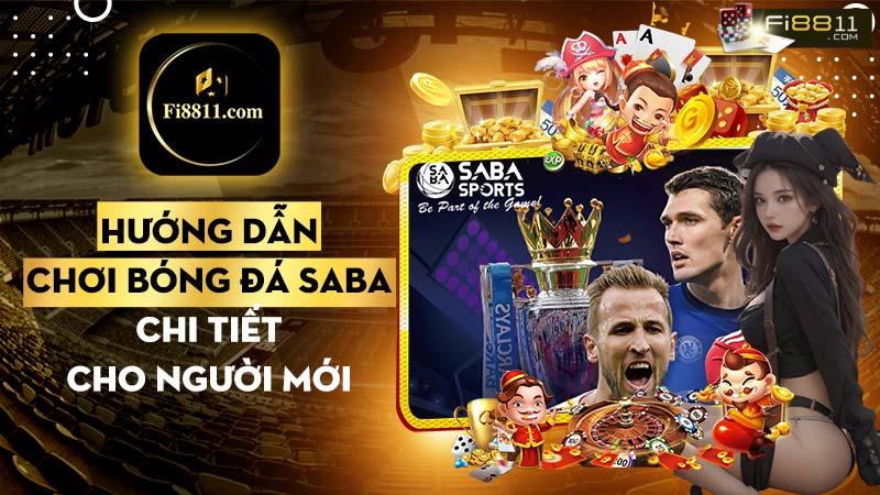 Hướng dẫn chơi bóng đá Saba chi tiết nhất 2024 cho người mới Hướng dẫn chơi bóng đá Saba chi tiết nhất 2024 cho người mới