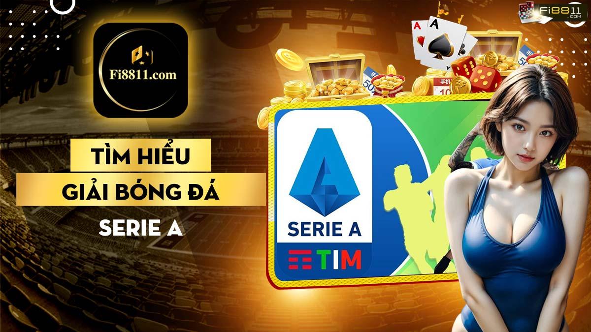Giải bóng đá Serie A, tìm hiểu hệ thống thi đấu giải Serie A Giải bóng đá Serie A